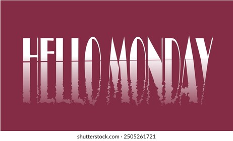 Hello Monday motivational poster image - Powered by Shutterstock