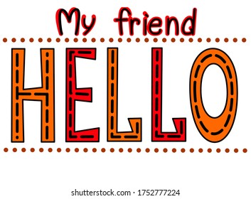 Hello My Friends High Res Stock Images Shutterstock