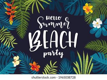 Hello Summer Beach Party Beautiful Jungle Exotic Leaves Flyer, Poster, Banner Template. Modern Calligraphy Summer Design. Monstera, Hibiscus Flowers, Tropical Plants. Summertime Goa Party Illustration