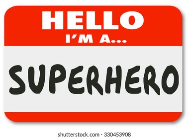 Hello I Am A Superhero Words On A Name Tag Sticker Introducing You As A Savior Or Role Model