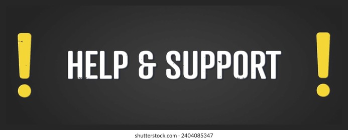 Help support. A blackboard with white text. Illustration with grunge text style.