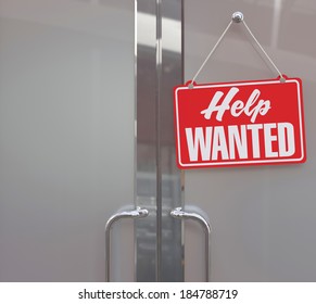 Help Wanted Sign On Business Company Or Retail Store Door To Hire People 