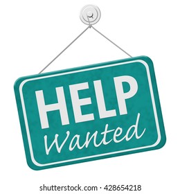 Help Wanted  Sign, A Teal Hanging Sign With Text Help Wanted  Isolated Over White, 3D Illustration 