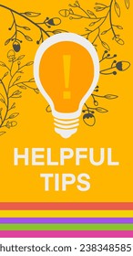 Helpful Tips concept image with text and bulb symbol.