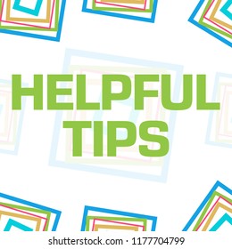 Helpful tips text written over colorful background.