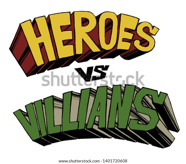 Heroes vs Villains in graffiti typography with a\
mischievous misspelling \
