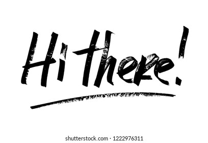 Hi There! - Modern Calligraphy, Hand Drawn Marker Pen Lettering