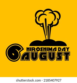 Hiroshima Day, 6 August Bomb Explosion Poster Yellow Background. 