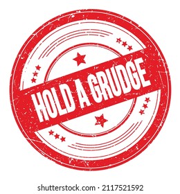 HOLD A GRUDGE Text On Red Round Grungy Texture Stamp.