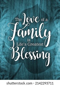 Home Family Quote greatest Blessings Illustration  with Rustic Vintage Teal Wood Texture Background Ready Print for Wall art, Home Decor, Banner, Greeting Card, Frame