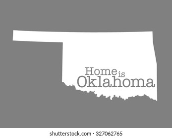 Home Is Oklahoma State Mapped Outline Illustration - White State On Gray Background With Matching Text