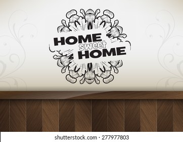 Home Sweet Home. Motivational Poster. Minimalist Background