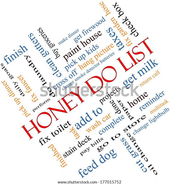 Honey Do List Word\
Cloud Concept angled with great terms such as taxes, clean gutters,\
get milk and more.