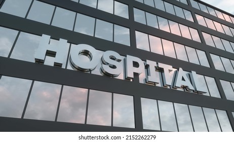 Hospital Sign On A Modern Glass Skyscraper. Health, Clinic, Emergency, Healthcare And Medical Concept. 3d Rendering.