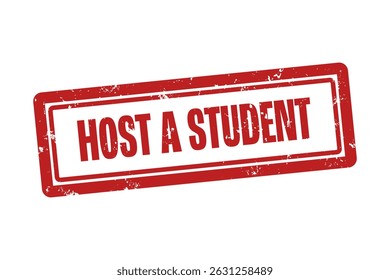 Host a Student . A red stamp isolated on white background.
