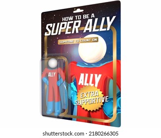 How To Be A Super Ally Action Figure DEI Support Person Inclusion Help 3d Illustration