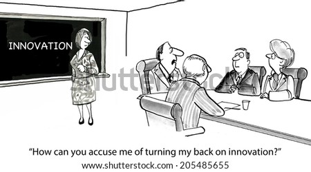 'How can you say I've turned my back on innovation.' Photo stock © 