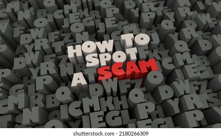 How To Spot A Scam Fraud Crime Hoax Prevent Avoid Security 3d Illustration