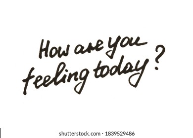 How Are You Feeling Today Images Photos Et Images Vectorielles De Stock Shutterstock
