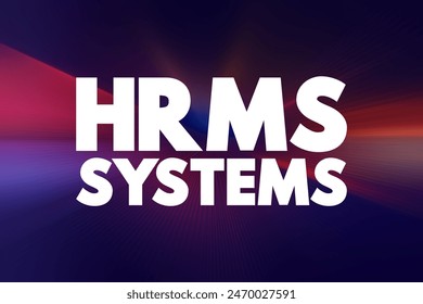 HRMS Human Resource Management System - suite of software applications used to manage human resources and related processes, acronym text concept background - Powered by Shutterstock