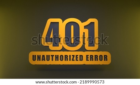 HTTP Error 401 Unauthorized. 3d render illustration.