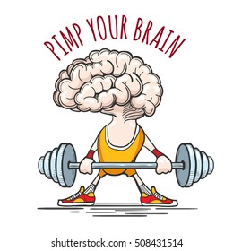 Human brain in sport uniform with barbell and wording Pimp your Brain. Exercising for brain concept. 