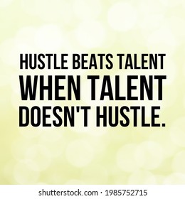 Hustle Beats Talent When Talent Doesnt Stock Illustration 1985752715 ...