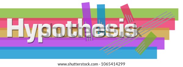 Hypothesis Text Written Over Colorful Background Stock Illustration ...