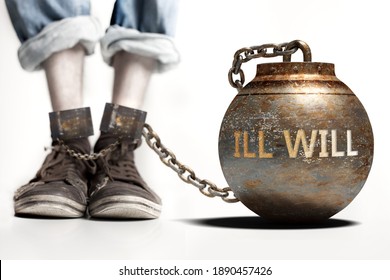 Ill will can be a big weight and a burden with negative influence - Ill will role and impact symbolized by a heavy prisoner's weight attached to a person, 3d illustration