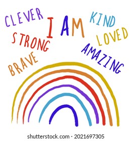 Illustration Affirmations For Kids, Cute Rainbow With Positive Motivation Words. I Am Clever, Strong, Brave, Kind, Loved, Amazing