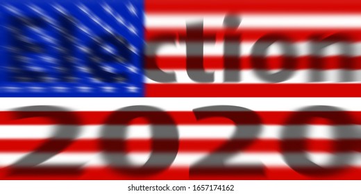 Illustration Of American Flag With Zoom Effect And The Words Election 2020. Blur Added For Effect.