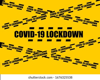 Illustration Of Covid 19 Lockdown Headlines With Yellow Black Warning Line. Conceptual For Corona Virus State Healthy Order. 