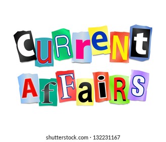 Illustration Depicting Cutout Printed Letters Arranged To Form The Words Current Affairs.