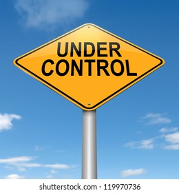 Illustration Depicting A Roadsign With An Under Control Concept. Sky Background.