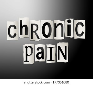 Illustration Depicting A Set Of Cut Out Printed Letters Arranged To Form The Words Chronic Pain.