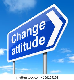 Illustration Depicting A Sign With A Change Attitude Concept.