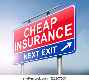 Illustration Depicting A Sign With A Cheap Insurance Concept.