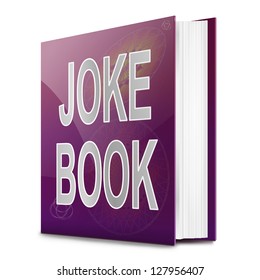 Illustration Depicting A Text Book With A Joke Book Title. White Background.