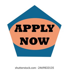 Illustration featuring the words "Apply Now" inside a pentagon shape. Designed with modern, bold typography and vibrant colors, this graphic is ideal for call-to-action buttons or promotional material - Powered by Shutterstock