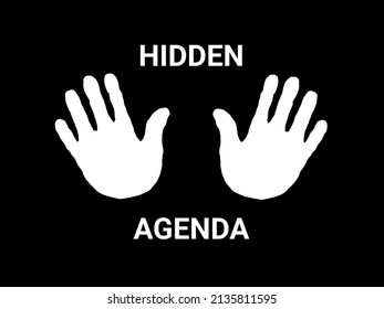 Illustration Of Hidden Agenda Of Visible Hands