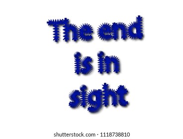 Illustration, Idiom Write The End Is In Sight Isolated In A White Background Composition