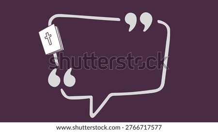 Illustration of a speech bubble with quotation marks and a small Bible on a plain background, conveying a thoughtful, bible christianity quote verse background