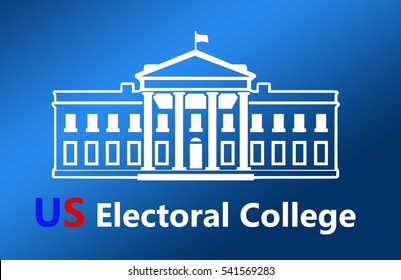 Illustration Of A White House With The Text US Electoral College