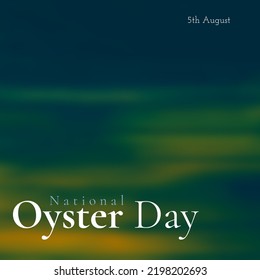 Illustrative image of 5th august and national oyster day text against blue and yellow background. copy space, mollusk, seafood and celebration concept. - Powered by Shutterstock