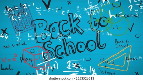 Image of back to school text over mathematical equations. Global education and digital interface concept digitally generated image. - Powered by Shutterstock