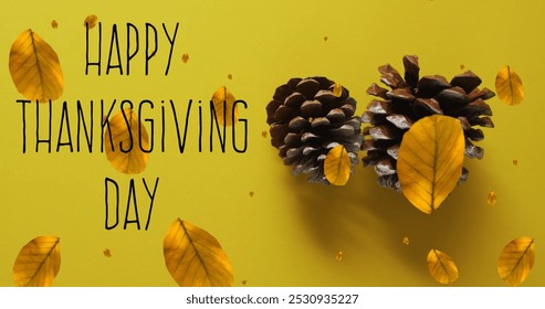 Image of happy thanksgiving day text over autumn leaves and pine cones on yellow background. Thanksgiving, american tradition and celebration concept digitally generated image. - Powered by Shutterstock