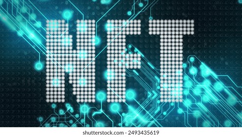 Image of illuminated nft text over electronic circuit board patterns. Digitally generated, multiple exposure, non fungible tokens, wireless technology, blockchain, finance, trading, futuristic.