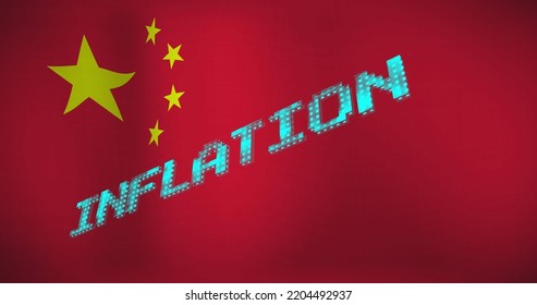 Image Of Inflation Text Over Flag Of China. Global Business, Finances And Digital Interface Concept Digitally Generated Image.