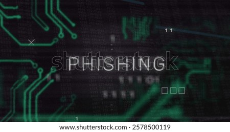 Image of phishing text over data processing. Technology and digital interface concept digitally generated image.