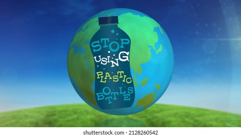 Image of stop using plastic bottles text over bottle and globe. global environment, green energy and digital interface concept digitally generated image.